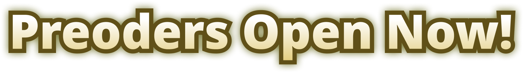 Preoders Open Now!