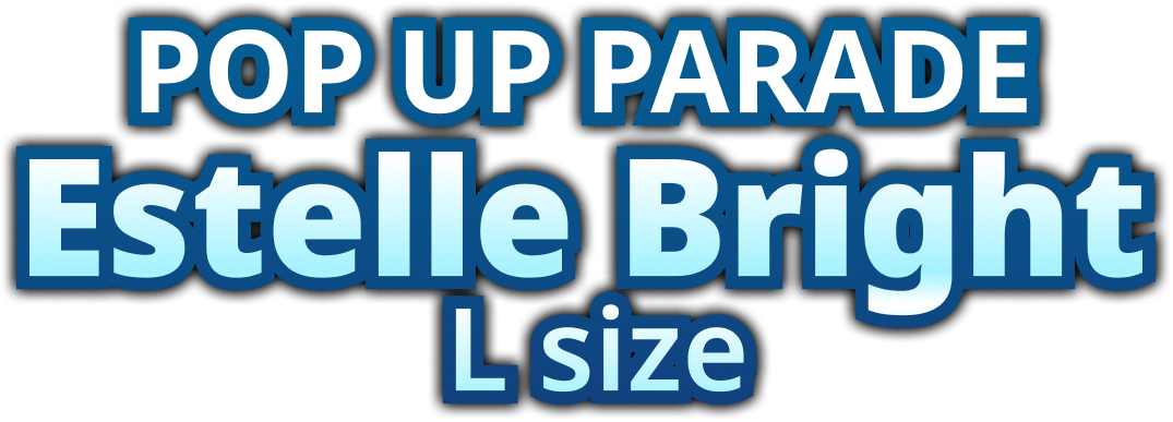 POP UP PARADE Estelle Bright L Size